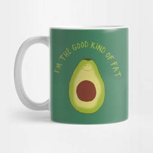 Funny Avocado Design, I'm the Good Kind of Fat Mug